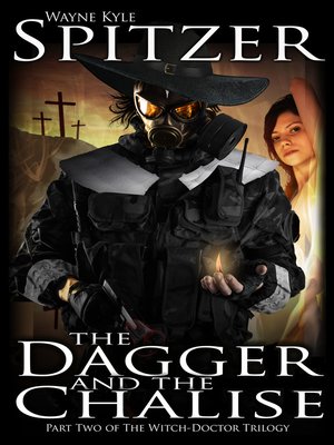 cover image of The Dagger and the Chalise (Part Two of the Witch Doctor Trilogy)